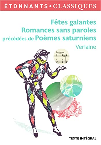 Stock image for Ftes galantes. Romances sans paroles prcdes de pomes saturniens for sale by medimops