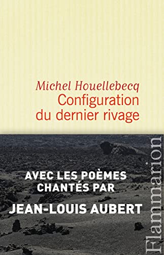 Configuration du dernier rivage - Houellebecq, Michel