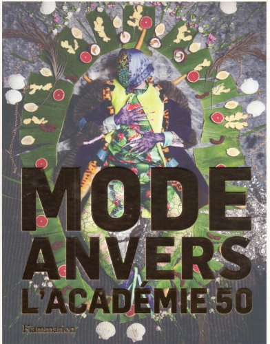 Imagen de archivo de Mode Anvers, l'Academie 50. a la venta por Books+