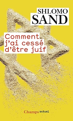 Stock image for Comment j'ai cess d'tre juif: Un regard isralien for sale by Librairie Pic de la Mirandole