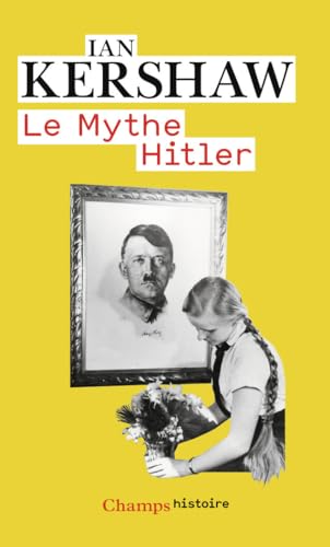 9782081307940: Le mythe Hitler: Image et ralit sous le IIIe Reich