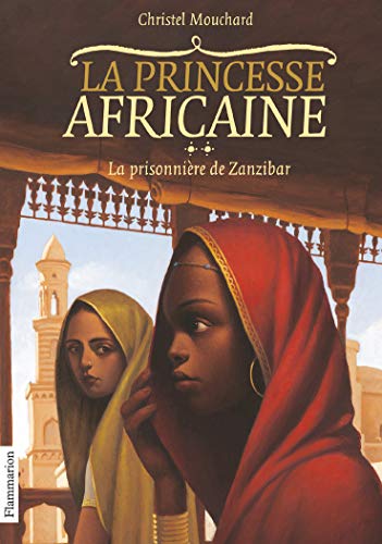 Beispielbild fr La Princesse africaine, Tome 2 : La prisonnire de Zanzibar zum Verkauf von Ammareal