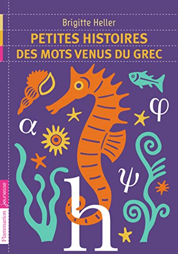 Stock image for Petites histoires des mots venus du grec for sale by Ammareal