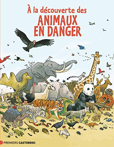 Stock image for A la dcouverte des animaux en danger for sale by medimops