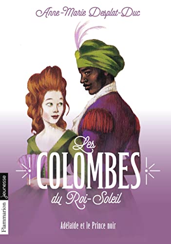 Beispielbild fr Les Colombes du Roi-Soleil, Tome 10 : Adlade et le Prince noir zum Verkauf von Ammareal