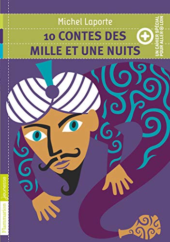 Beispielbild fr 10 Contes Des Mille Et Une Nuits: + Un Cahier Spcial Pour Aller plus Loin zum Verkauf von Hamelyn