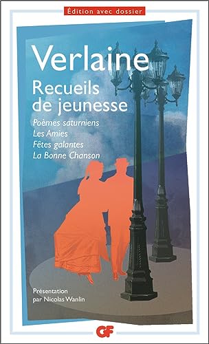 Beispielbild fr Recueils de jeunesse : Pomes saturniens ; Les amies ; Ftes galantes ; La bonne chanson zum Verkauf von medimops