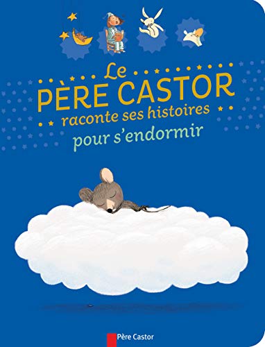 Stock image for Le Pre Castor raconte ses histoires pour s'endormir for sale by Ammareal