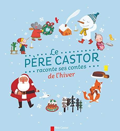 9782081310292: Le Pre Castor raconte ses contes de l'hiver