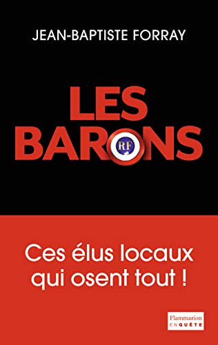 Beispielbild fr Les barons. Ces lus qui osent tout zum Verkauf von medimops