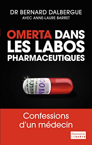 Stock image for Omerta dans les labos pharmaceutiques : Confessions d'un mdecin for sale by LeLivreVert