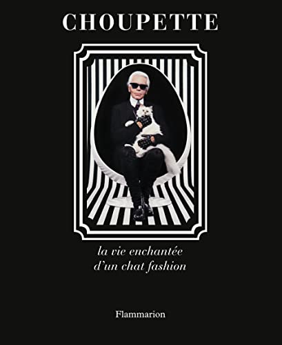 9782081312821: Choupette: La Vie enchante d'un chat fashion