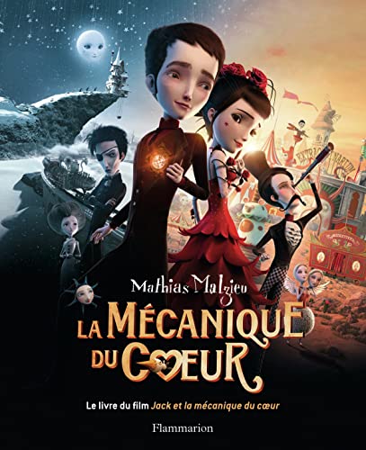 9782081314320: La mcanique du coeur: L'album du film Jack et la mcanique du coeur