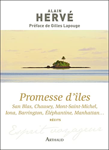 Stock image for Promesse d'iles : San Blas, Chausey, Mont-Saint-Michel, Iona, Barrington, Elphantine, Manhattan. for sale by Ammareal
