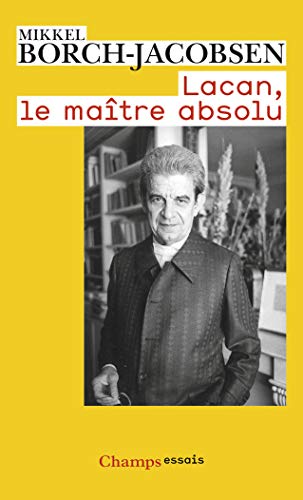 Stock image for Lacan, le matre absolu: INTRODUCTION  UNE LECTURE DE LACAN for sale by LeLivreVert