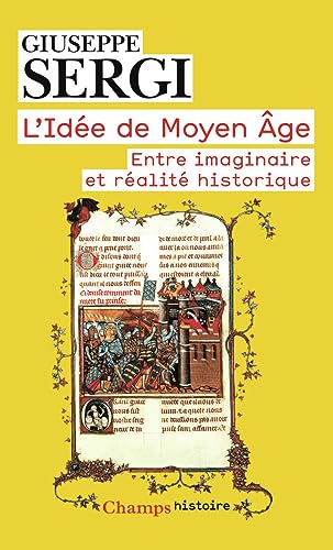 9782081329812: L'ide de Moyen Age: Entre imaginaire et ralit historique