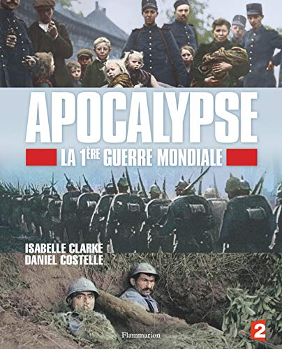 9782081329942: Apocalypse, la 1re Guerre mondiale
