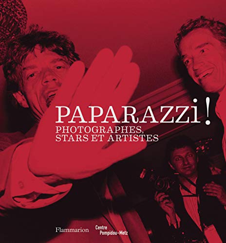 9782081330016: Paparazzi !: Photographes, stars et artistes