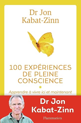 9782081330207: 100 expriences de pleine conscience: Apprendre  vivre ici et maintenant