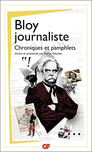 Beispielbild fr Bloy journaliste : Chroniques et pamphlets zum Verkauf von Revaluation Books