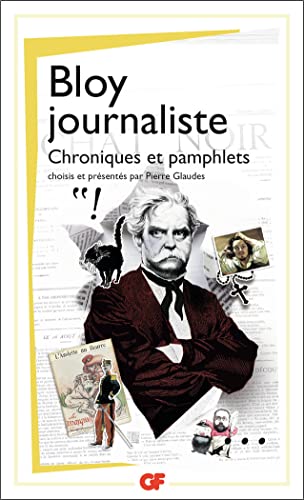 Imagen de archivo de Bloy journaliste : Chroniques et pamphlets a la venta por Revaluation Books