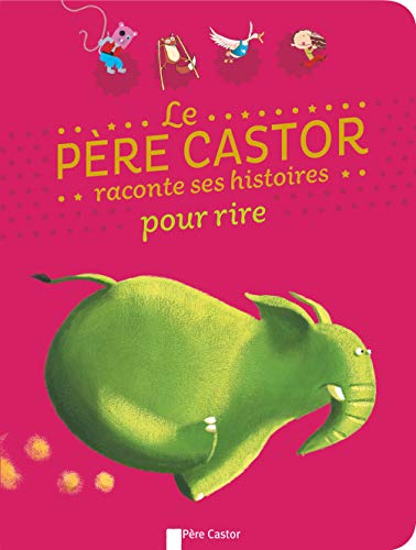 Stock image for Le pre Castor raconte ses histoires pour rire for sale by Ammareal