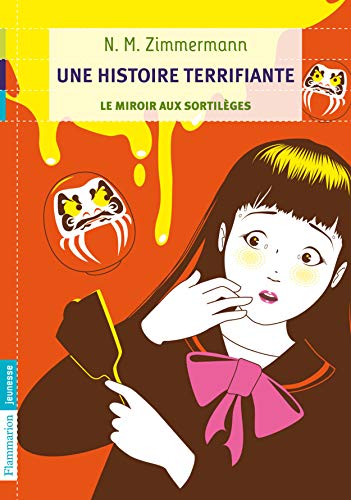 Beispielbild fr Une histoire terrifiante : Le miroir aux sortilges zum Verkauf von Revaluation Books