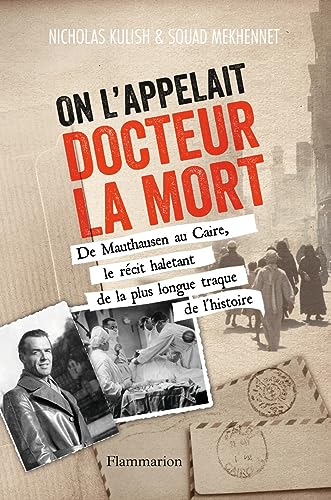 Beispielbild fr On l'appelait Docteur la Mort : De Mauthausen au Caire, le rcit haletant de la plus longue traque de l'histoire zum Verkauf von Ammareal
