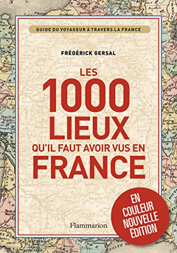 Beispielbild fr 1000 lieux qu'il faut avoir vus en France Nouvelle dition couleurs zum Verkauf von medimops