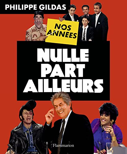 9782081334984: Nos Annees Nulle Part Ailleurs