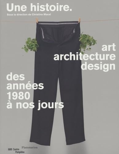 9782081335769: Une histoire. Art, architecture, design: des annes 1980  nos jours