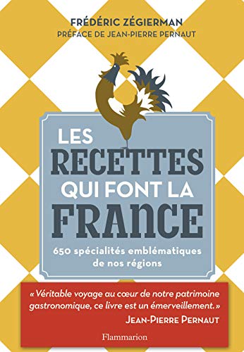 Beispielbild fr Les recettes qui font la France: 650 spcialits emblmatiques de nos rgions zum Verkauf von Ammareal