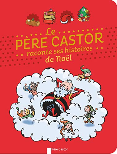 Stock image for Le Pre Castor raconte ses histoires de Nol for sale by Ammareal