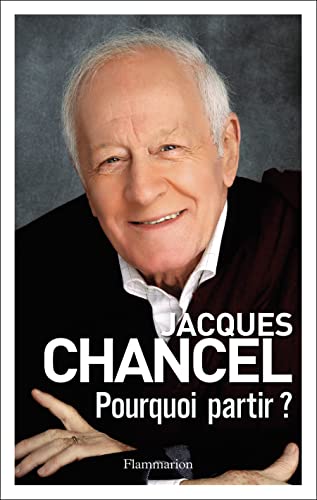 Stock image for Pourquoi partir?: Journal 2011-2014 [Paperback] Chancel, Jacques for sale by LIVREAUTRESORSAS