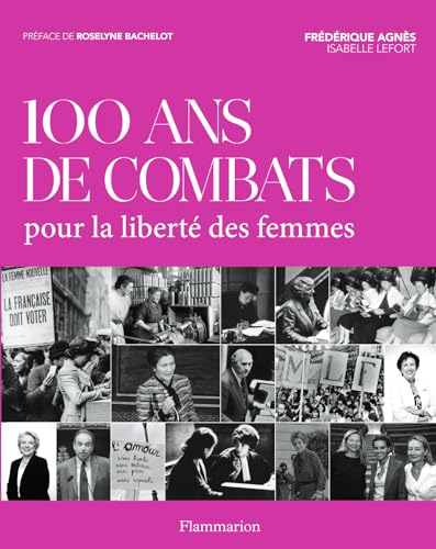 Stock image for 100 Ans De Combats Pour La Libert Des Femmes for sale by RECYCLIVRE