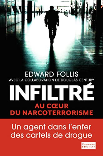 Stock image for Infiltr: Au coeur du narcoterrorisme for sale by Ammareal