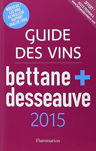 9782081342750: Guide des Vins 2015 Bettane et Desseauve (French Edition)