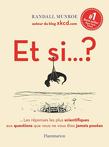 9782081343016: Et si... ?: Les rponses les plus scientifiques aux questions que vous ne vous tes jamais poses