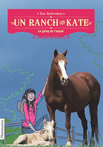 Beispielbild fr Un ranch pour Kate, Tome 2 : Le galop de l'espoir zum Verkauf von Ammareal