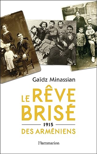 9782081347731: Le rve bris des Armniens: 1915