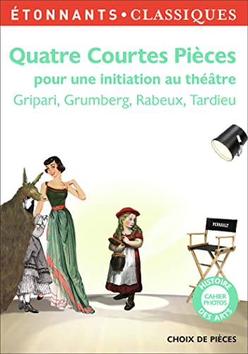 Stock image for Quatre Courtes Pices Pour Une Initiation Au Thtre : Gripari, Grumberg, Rabeux, Tardieu for sale by RECYCLIVRE