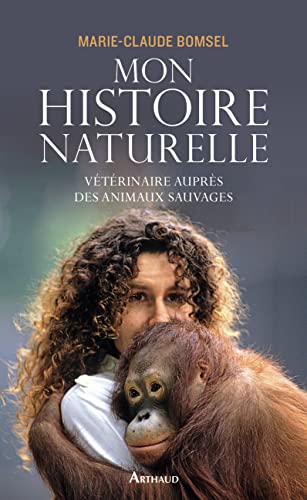 9782081352124: Mon histoire naturelle: Vtrinaire auprs des animaux sauvages