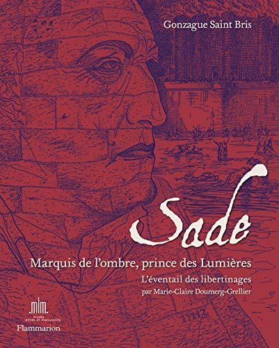 9782081353817: Sade. Marquis de l'ombre, prince des Lumires: L'ventail des libertinages