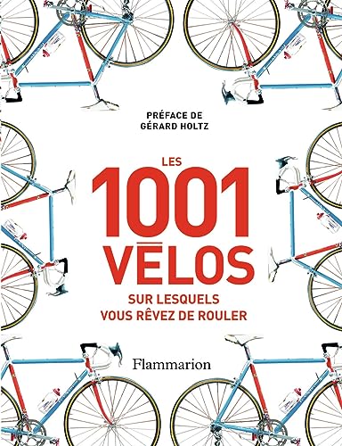 Beispielbild fr Les 1 001 vlos sur lesquels vous rvez de rouler zum Verkauf von Gallix