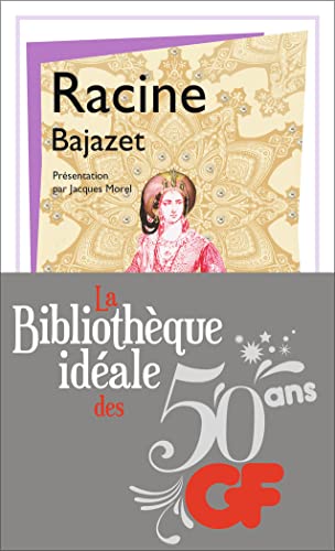 Beispielbild fr La bibliothque idale des 50 ans GF, Tome 35 : Bajazet zum Verkauf von medimops