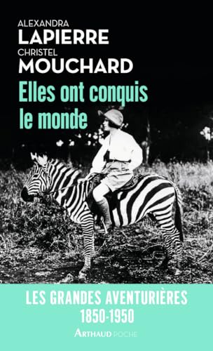 9782081360655: Elles ont conquis le monde: Les Grandes Aventurires, 1850-1950