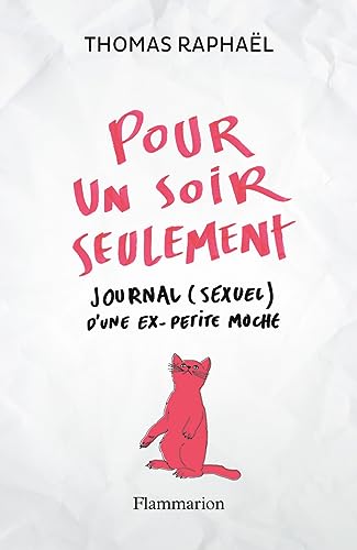 9782081361775: Pour un soir seulement: Journal (sexuel) d'une ex-petite moche