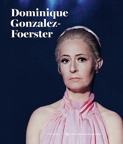 9782081362659: Dominique Gonzalez-Foerster
