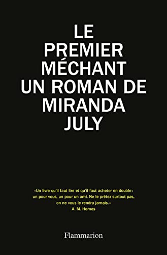 9782081363847: Le premier mchant, un roman de Miranda July