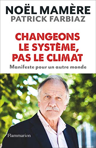 Stock image for Changeons le Systeme, Pas le Climat for sale by Ammareal